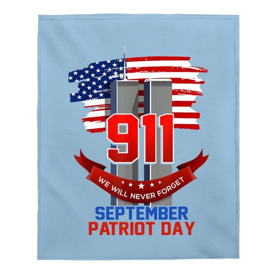 Patriot Day September 911 Memorial We Never Forget Usa Flag Baby Blanket