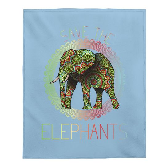 Save The Elephants Animal Right Activist Baby Blanket