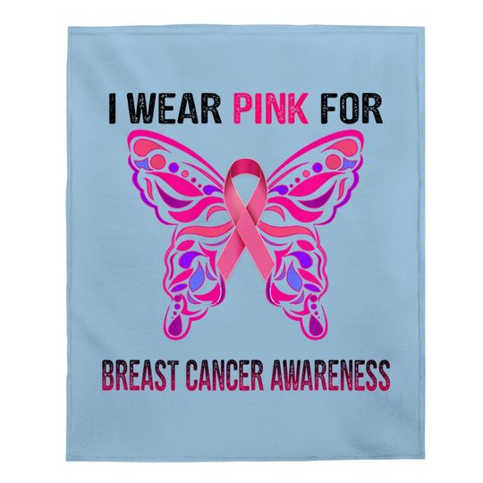 I Wear Pink For Breast Cancer Awareness, Butterfly Ribbon Baby Blanket