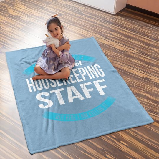 Super Cool Housekeeping Staff Baby Blanket