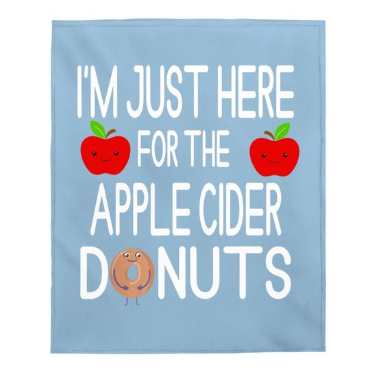 I'm Just Here For The Apple Cider Donuts Apple Picking Baby Blanket