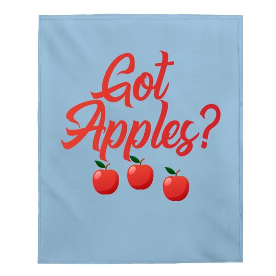 Got Apples Quote Orchard Harvest Lovers Farmers Market Baby Blanket