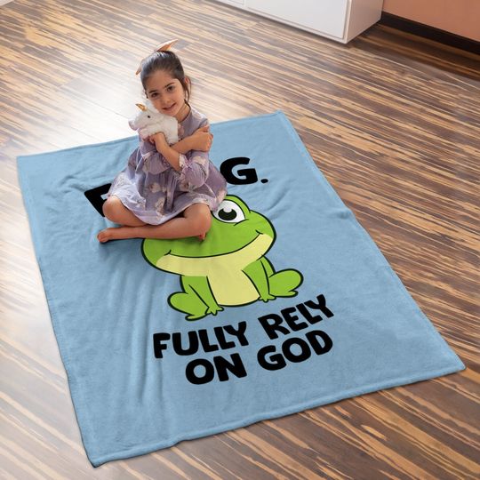 Frog Fully Rely On God Christian Frog Baby Blanket