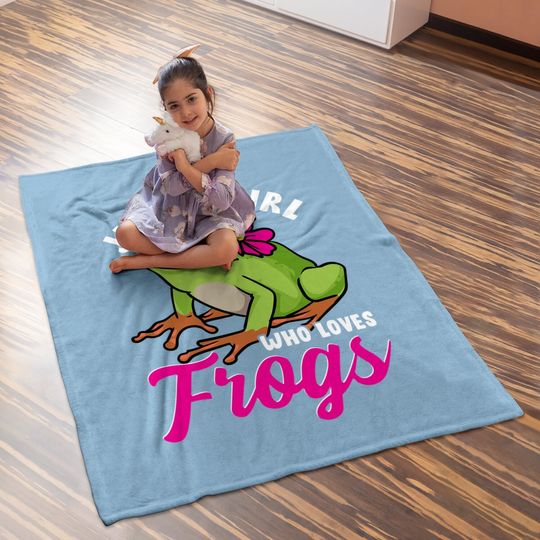 Just A Girl Who Loves Frogs Tree Frog Girl Baby Blanket