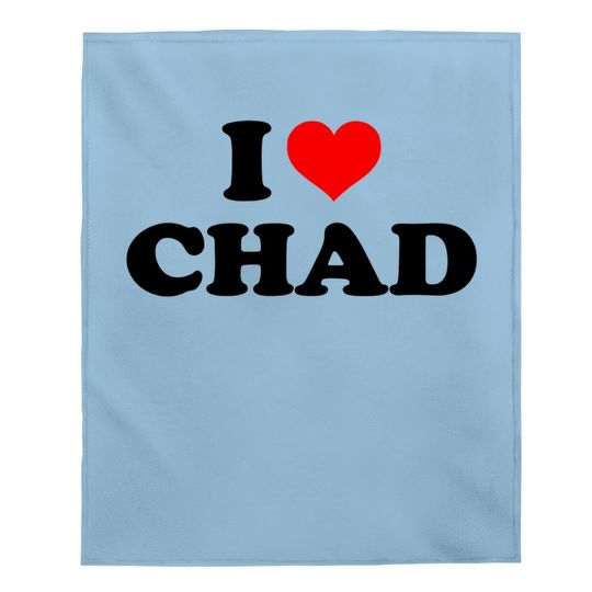 I Heart Chad Baby Blanket