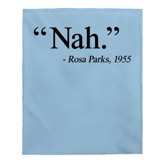 Nah Rosa Parks 1955 Baby Blanket