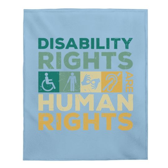 Cool Disability Rights Are Human Rights Support Caregivers Baby Blanket