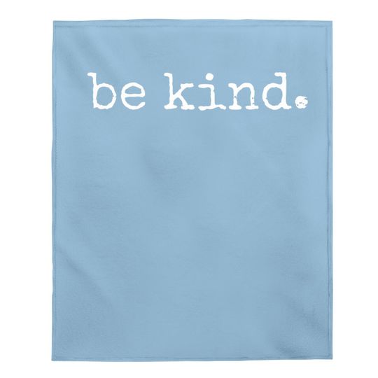 In A World Where You Can Be Anything Be Kind Kindness Autism Baby Blanket