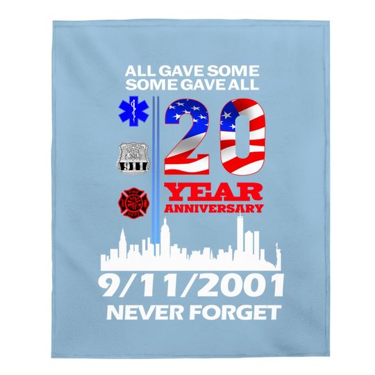 20 Years Anniversary 9 11 Never Forget National Day Baby Blanket
