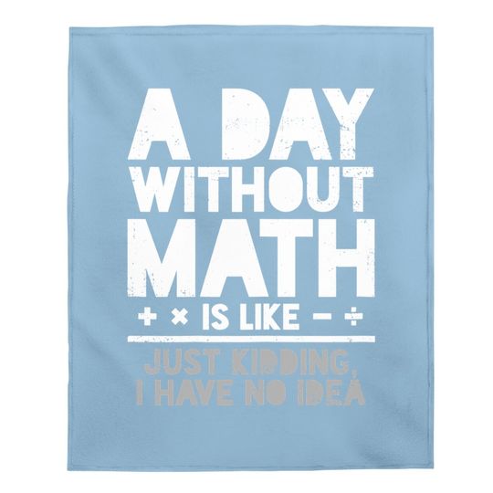 Math Teacher Student Mathematician Baby Blanket