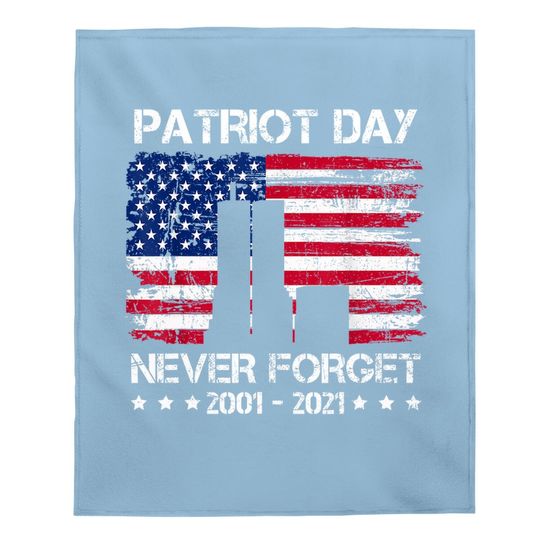 Patriot Day 9 11 Memorial 9/11 20th Anniversary Patriot Baby Blanket