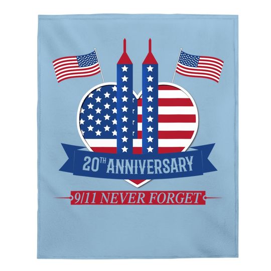 20th Anniversary Never Forget 911 Patriot Day 2021 Baby Blanket