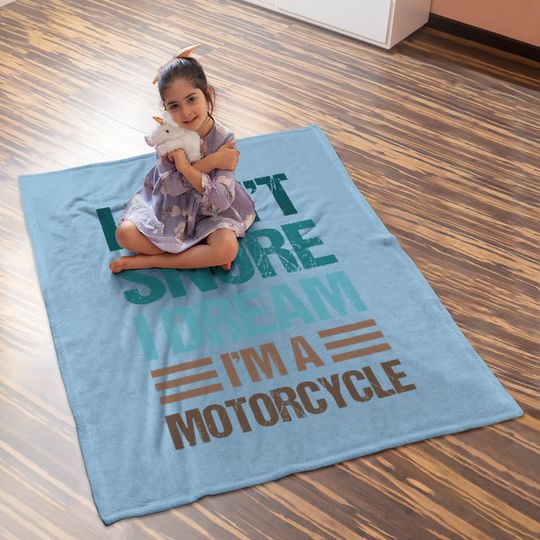 I Don't Snore I Dream I'm A Motorcycle Baby Blanket