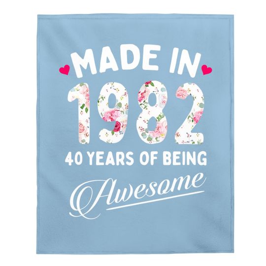 40th Birthday Made 1982 Baby Blanket