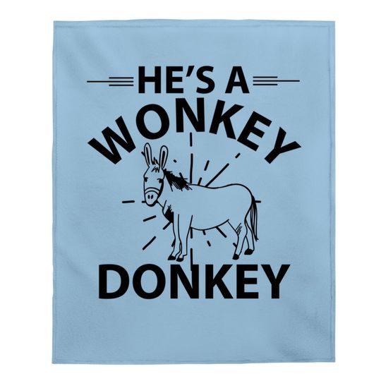 He's A Wonkey Donkey Baby Blanket