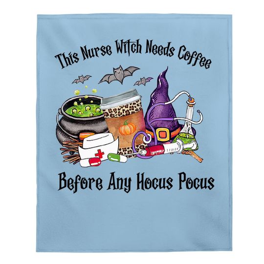 This Nurse Witch Needs Coffee Before Hocus Pocus Halloween Baby Blanket
