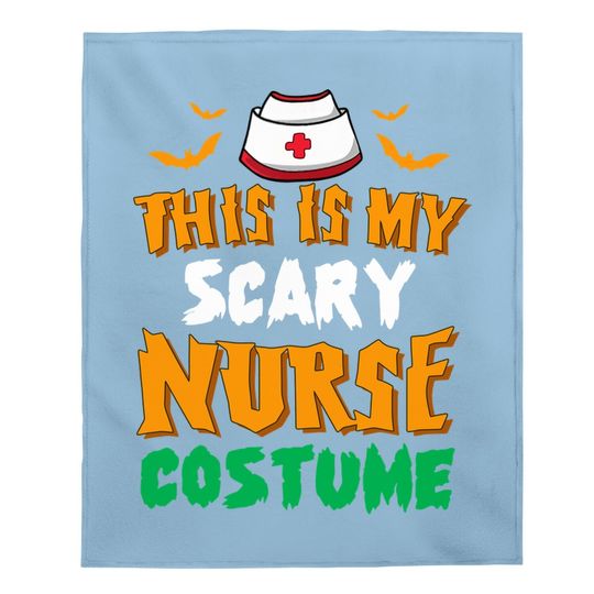 This Is My Scary Nurse Costume Halloween Baby Blanket