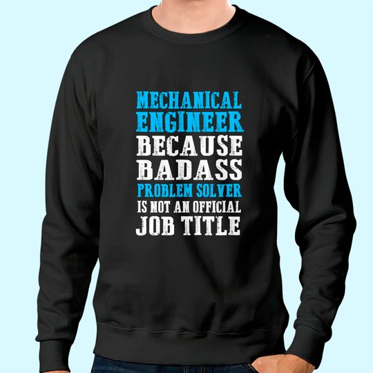 Mechanical Engineer Engineering Sweatshirt