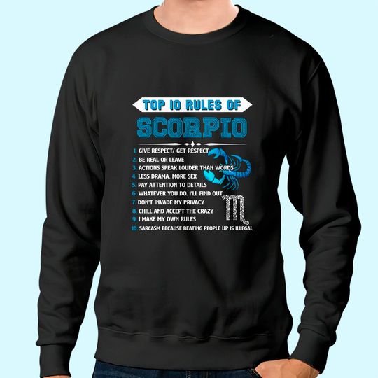 Scorpio Zodiac Birthday Top 10 Rules Of Scorpio Sweatshirt
