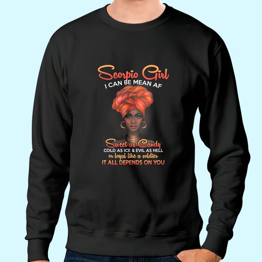 Scorpio Queens Are Born in October 23 November 21 Sweatshirt