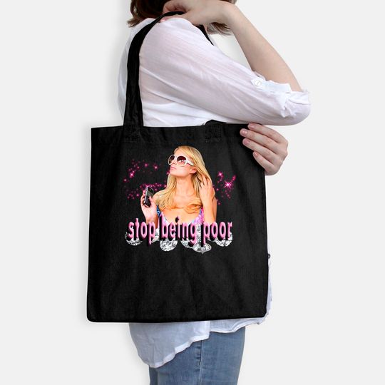 Stop Being Poor! Paris Hilton Classic Tote Bag