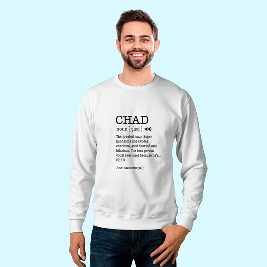 Chad Name Adult Definition Sweatshirt