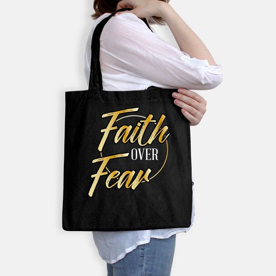 Faith Over Fear Gold - Inspirational Christian Scripture Tote Bag