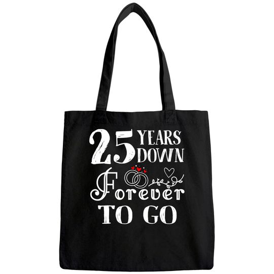 25 Years Down Forever to Go Couple 25th Wedding Anniversary Tote Bag