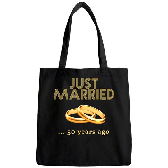 50th Wedding Anniversary Tote Bag Just Married 50 Years Ago Tote Bag