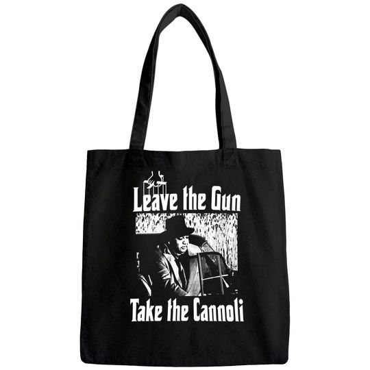 The Godfather Clemenza Leave The Gun Take The Cannoli Unisex Tote Bag