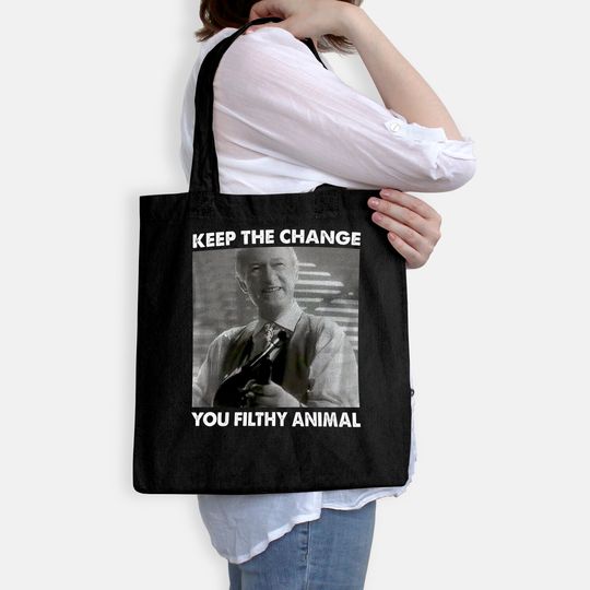 Home Alone Keep The Change You Filthy Animal Unisex Tote Bag
