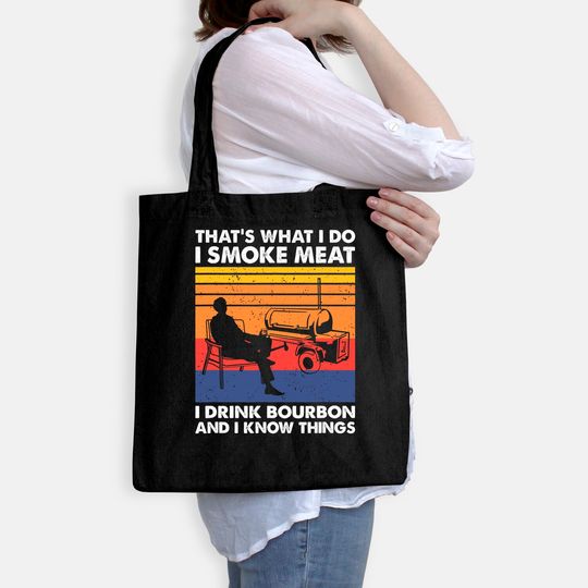 That's what I do, BBQ Meat Smoker and Bourbon Drinker Tote Bag