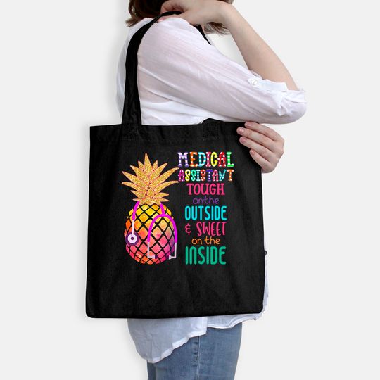 Medical Assistant Tough On The Outside Sweet On The Inside Tote Bag