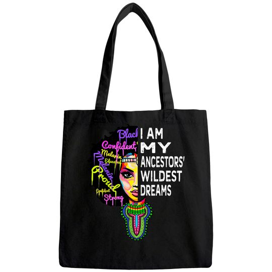 I am My Ancestors Wildest Dreams Tote Bag - Black History Month Tote Bag