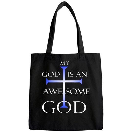 My God Is An Awesome God Christian Religious Tee Tote Bag