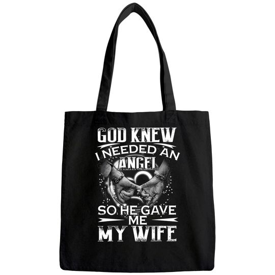 God Knew I Needed An Angel So He Gave Me My Wife Valentine Tote Bag