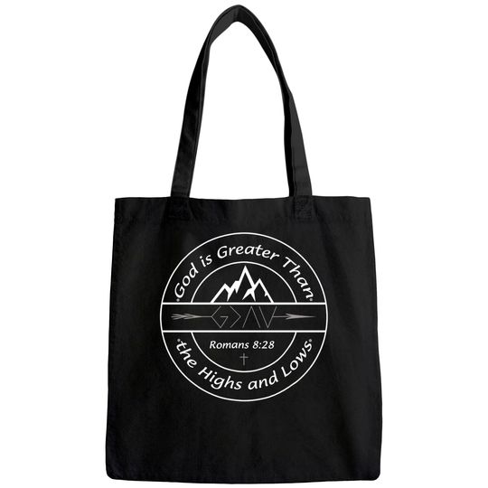 God is Greater Than the Highs and Lows Tote Bag Christians