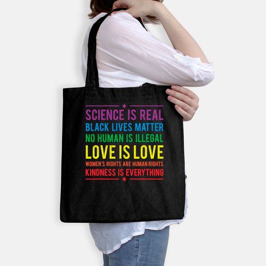Kindness is EVERYTHING Science is Real, Love is Love Tee Tote Bag