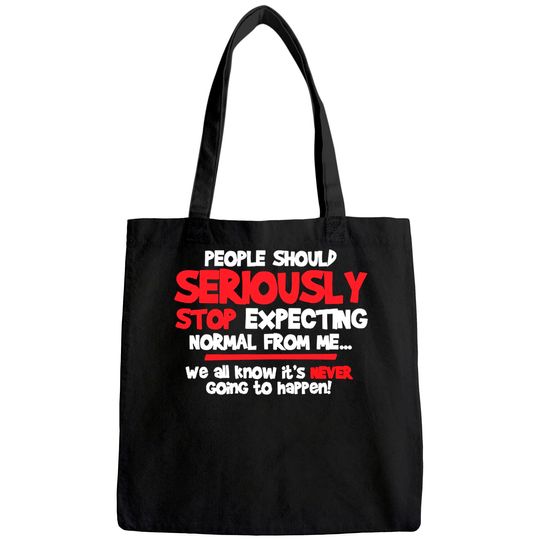 People Should Seriously Graphic Gift Idea Humor Novelty Sarcastic Funny Tote Bag