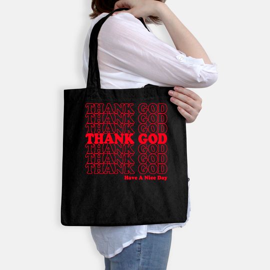 Thank God Have A Nice Day Grocery Bag Tote Bag