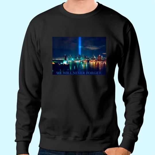 September 11 Lights Over Manhattan One World Trade Center Sweatshirt