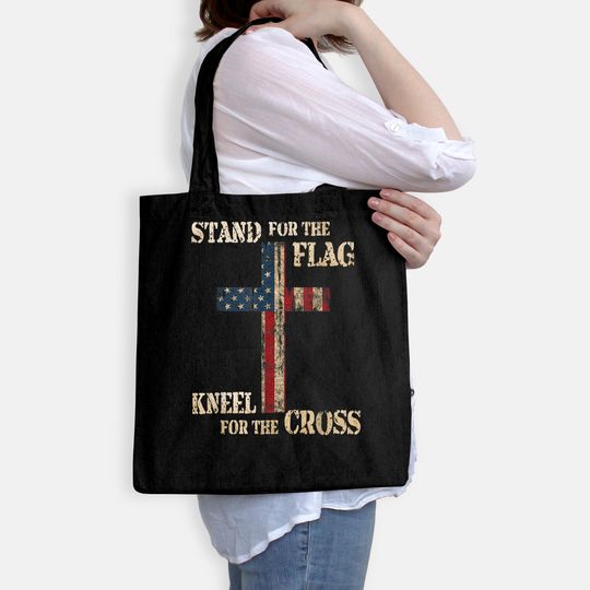 STAND FOR THE FLAG KNEEL FOR THE CROSS - Faith US Patriotic Tote Bag