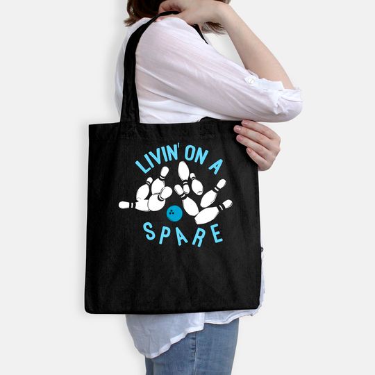 Livin on a Spare - Funny Bowler & Bowling Tote Bag