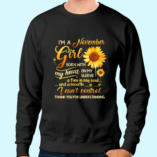 November Sunflower Girl Queen Born In November Gifts Woman Sweatshirt