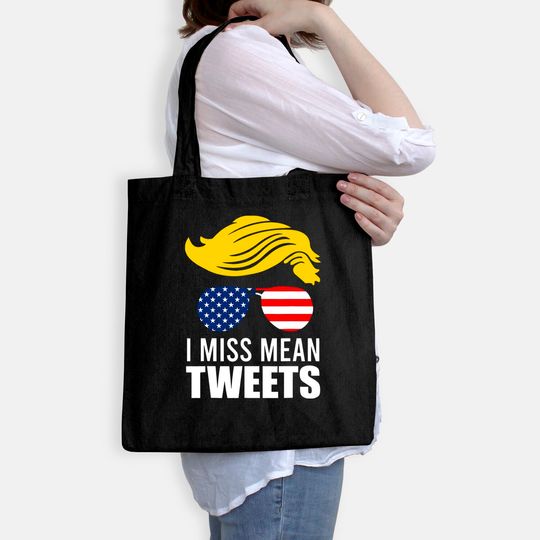 Trump Father's Day Gas Prices I Miss Mean Tweets July 4th Tote Bag