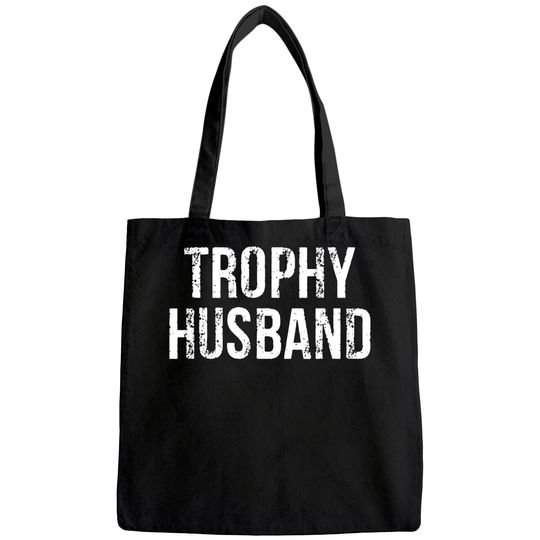 Trophy Husband Tote Bag