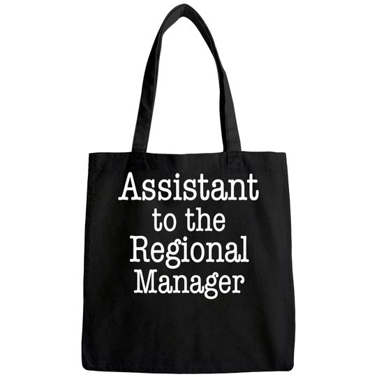 Assistant to the Regional Manager Tote Bag