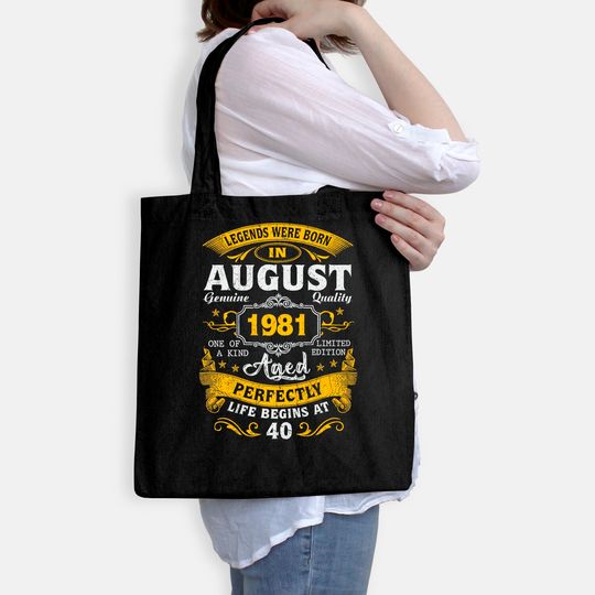 Legends Born In August 1981 40th Birthday 40 Years Old Tote Bag