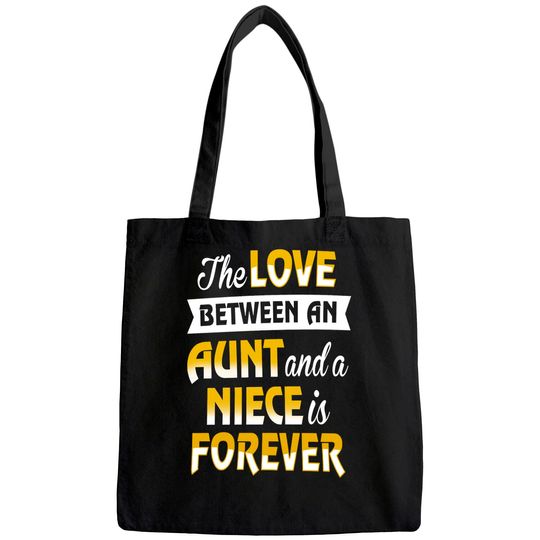 Aunt & Niece The Love is Forever Tote Bag