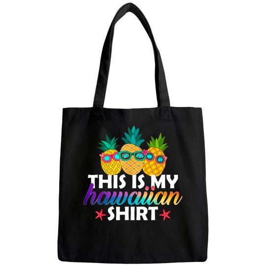 This Is My Hawaiian Tote Bag Pineapples Tote Bag